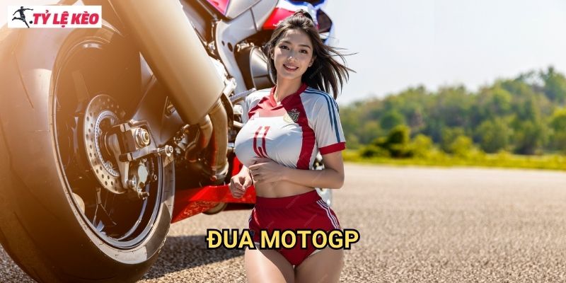 Đua MotoGP Tỷ lệ kèo us - Trải Nghiệm Cá Cược Moto Grand Prix Với Giải Thưởng Khủng