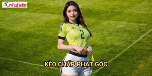 Kèo chấp phạt góc Tỷ lệ kèo us - Nâng cao tỷ lệ thắng cược với chiến lược độc đáo