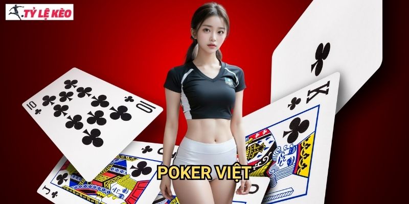 Poker Việt Tỷ lệ kèo us - Sân chơi Poker đẳng cấp cho game thủ Việt
