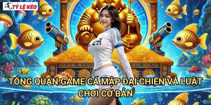 Tổng Quan Game Cá Mập Đại Chiến Và Luật Chơi Cơ Bản