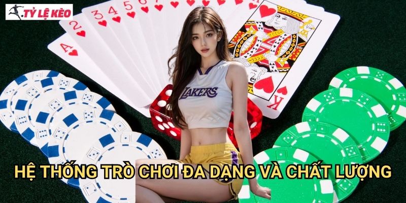 Hệ thống trò chơi đa dạng và chất lượng