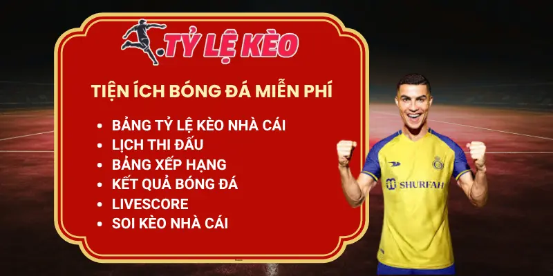 Tiện ích bóng đá miễn phí tại TỶ LỆ KÈO US