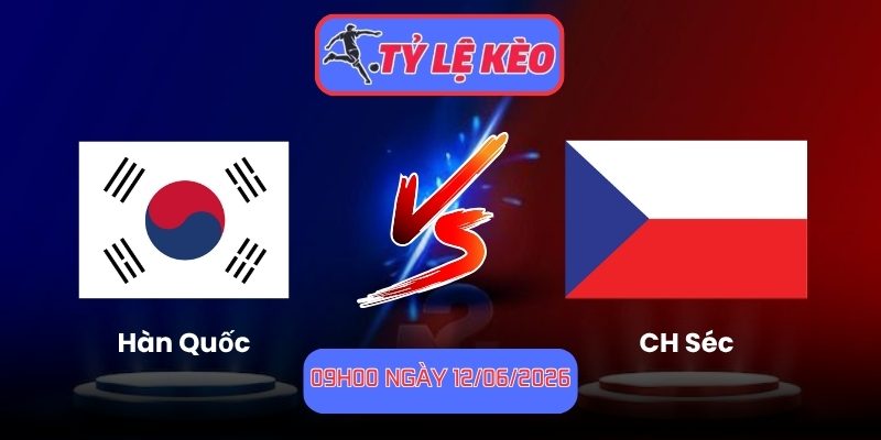 Hàn Quốc vs CH Séc
