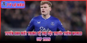 Tuyển Anh mất trung vệ