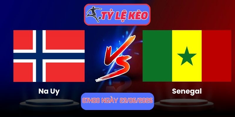 Na Uy vs Senegal