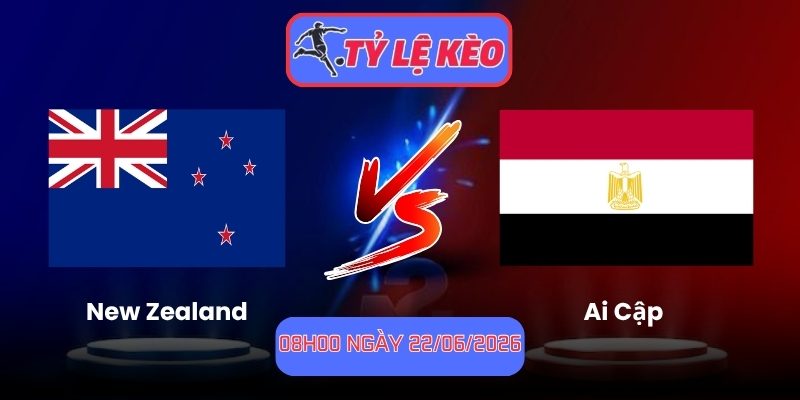 Soi Kèo New Zealand Vs Ai Cập 08h00 Ngày 22/06/2026 1 New Zealand vs Ai Cập